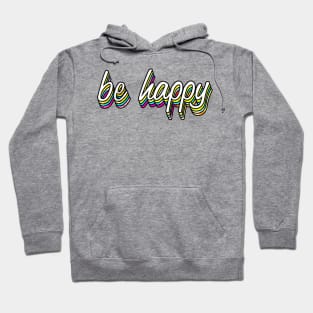 Be Happy Variation Hoodie